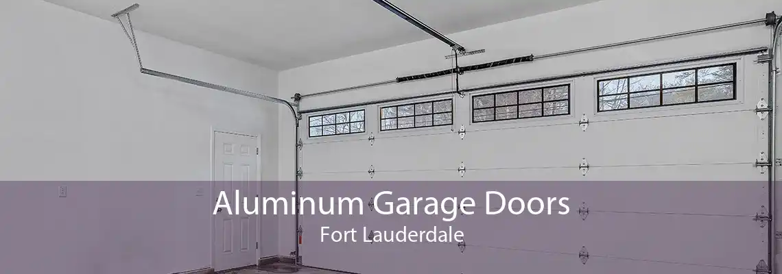 Aluminum Garage Doors Fort Lauderdale
