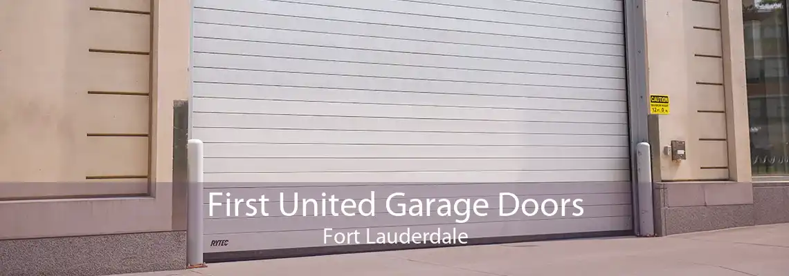 First United Garage Doors Fort Lauderdale