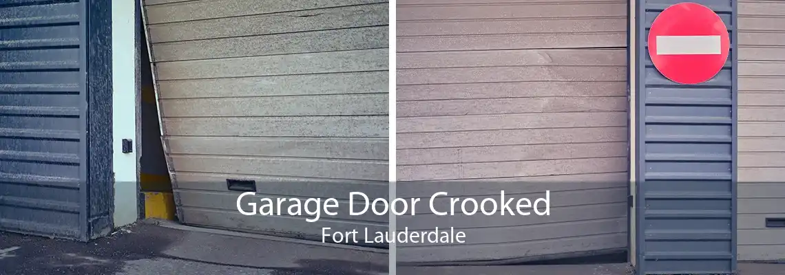 Garage Door Crooked Fort Lauderdale