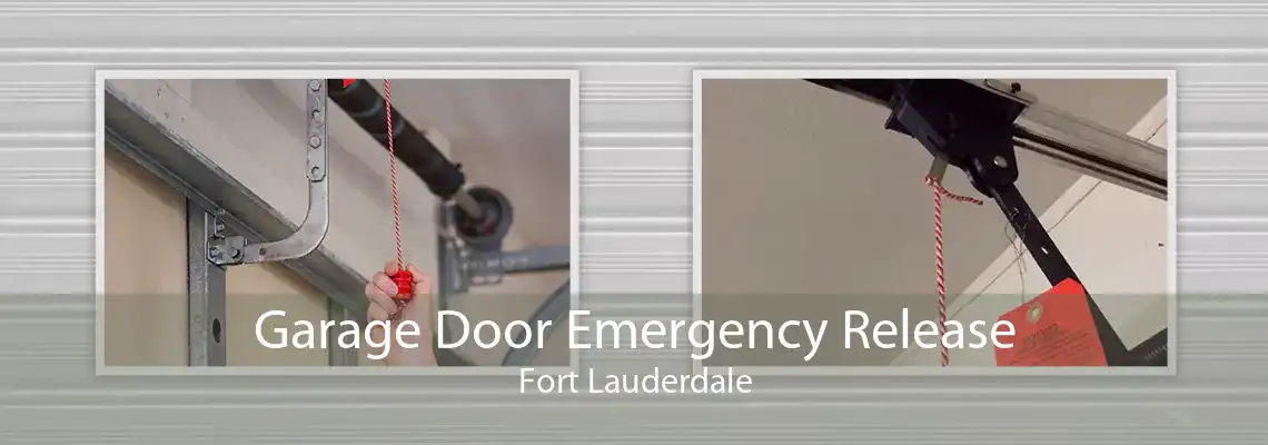 Garage Door Emergency Release Fort Lauderdale