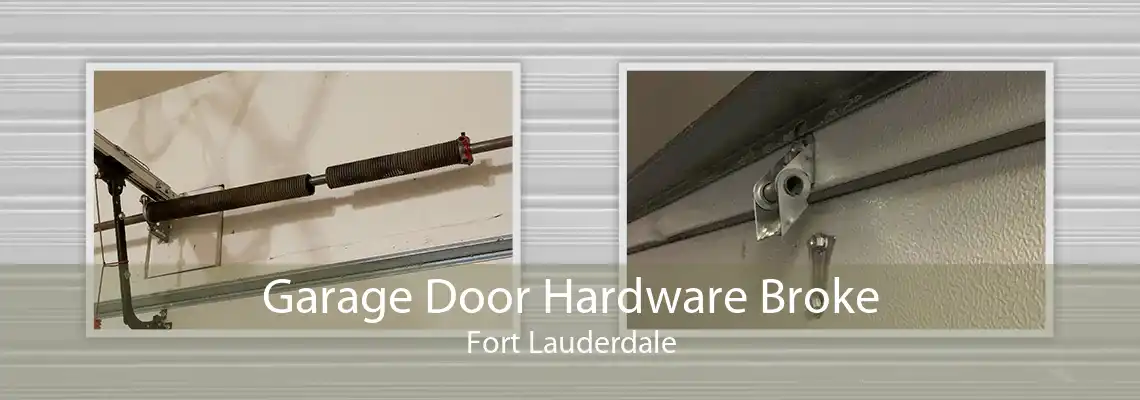 Garage Door Hardware Broke Fort Lauderdale