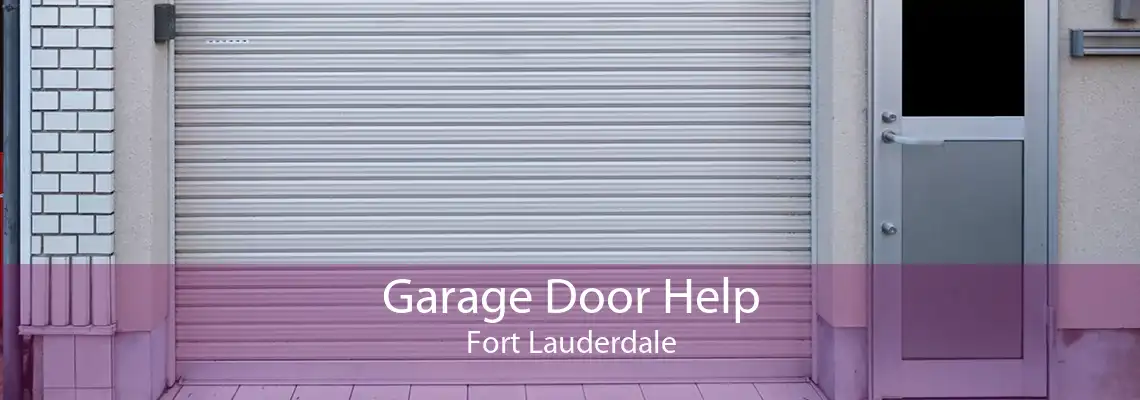 Garage Door Help Fort Lauderdale