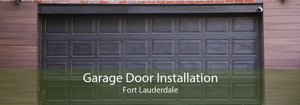 Garage Door Installation Fort Lauderdale
