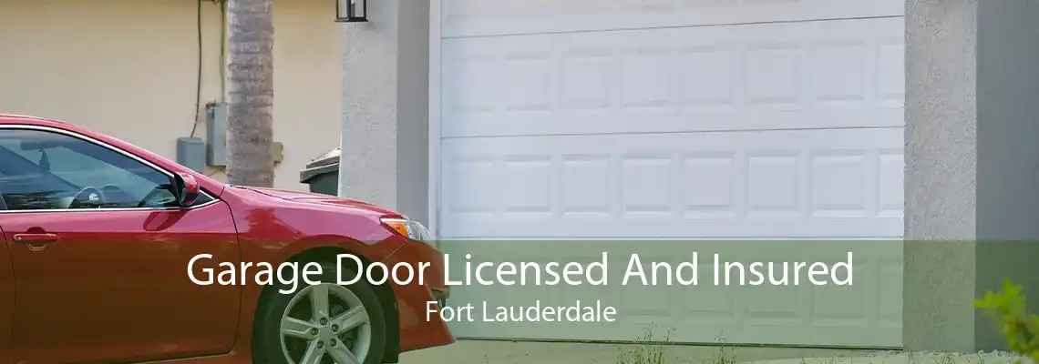 Garage Door Licensed And Insured Fort Lauderdale