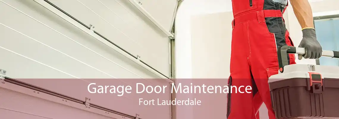 Garage Door Maintenance Fort Lauderdale