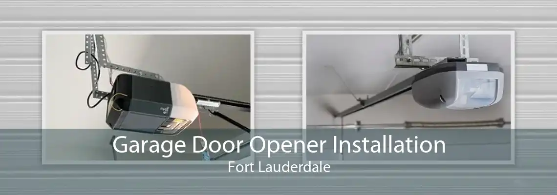 Garage Door Opener Installation Fort Lauderdale