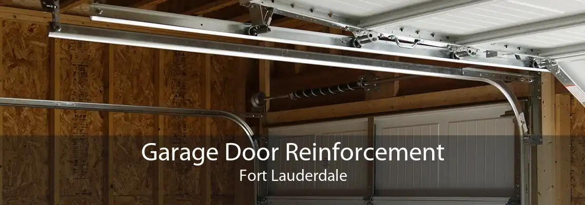Garage Door Reinforcement Fort Lauderdale