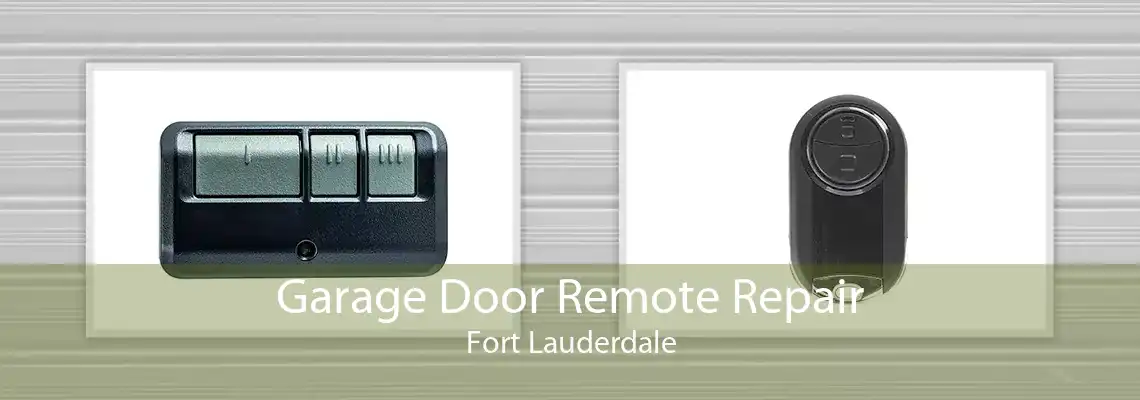 Garage Door Remote Repair Fort Lauderdale