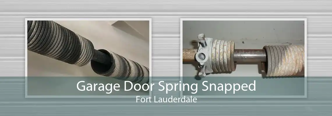 Garage Door Spring Snapped Fort Lauderdale