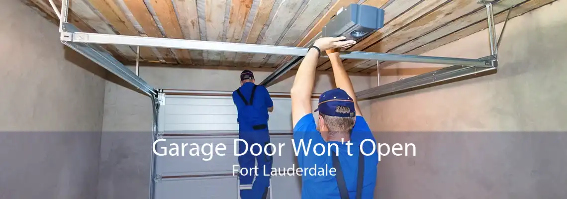Garage Door Won't Open Fort Lauderdale