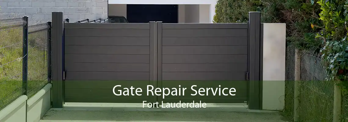 Gate Repair Service Fort Lauderdale