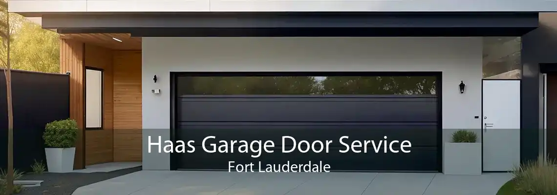 Haas Garage Door Service Fort Lauderdale
