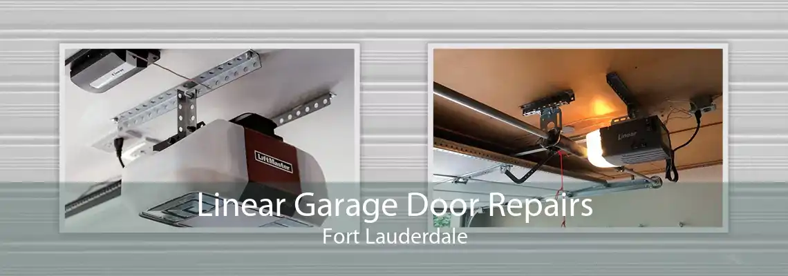 Linear Garage Door Repairs Fort Lauderdale