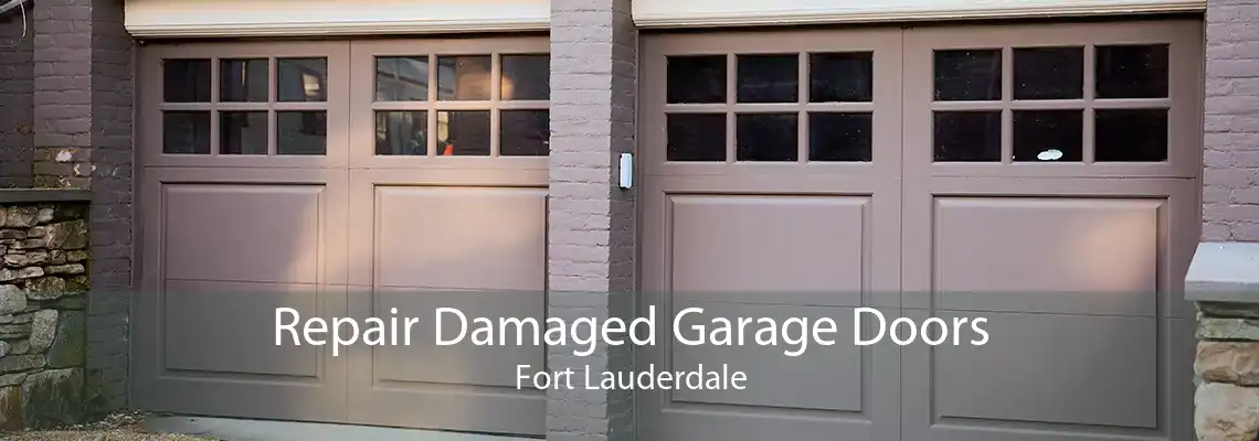 Repair Damaged Garage Doors Fort Lauderdale