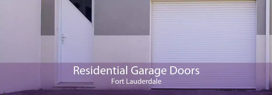 Residential Garage Doors Fort Lauderdale