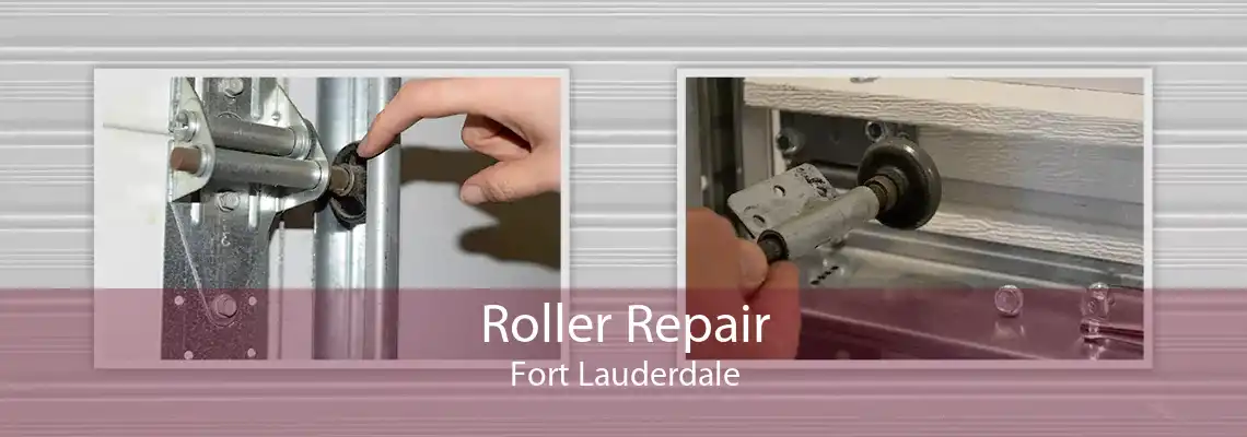 Roller Repair Fort Lauderdale