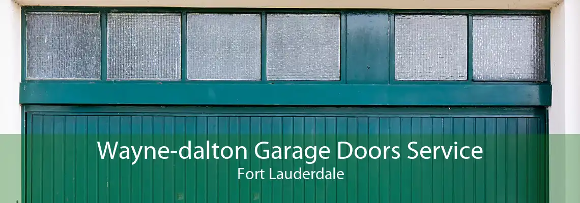 Wayne-dalton Garage Doors Service Fort Lauderdale